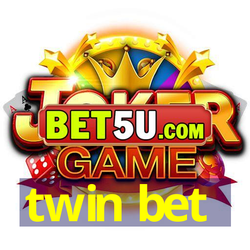 twin bet